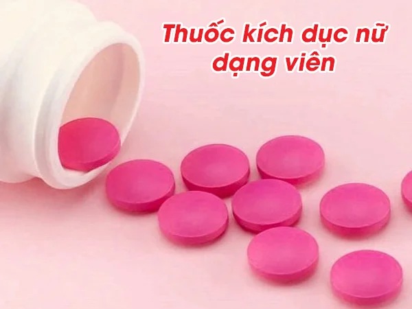 Thuốc kích dục nữ dạng viên