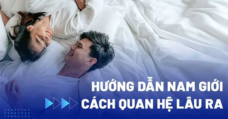 Cách quan hệ lâu ra (2)