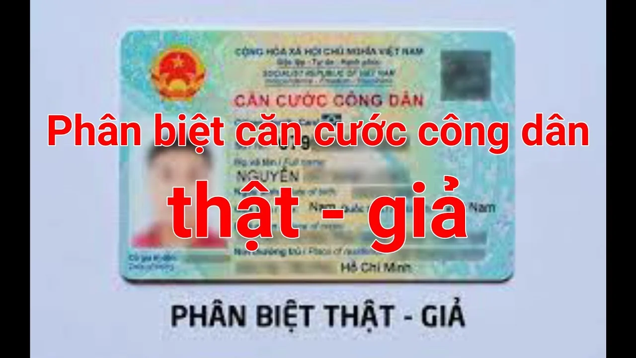hình ảnh cccd giả và thật dùng để phân biệt giấy tờ tùy thân